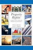 Property Rights: A Practical Guide to Freedom and Prosperity (Hoover Institution Press Publication)