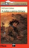Azules Contra Grises (Coleccion Barco de Vapor: Roja) (Spanish Edition)