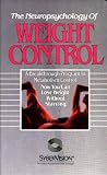 The Neuropsychology of Weight Control