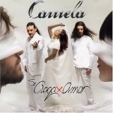 Camela -  Se Ciega Por Amor