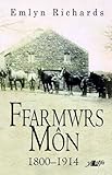 Ffarmwrs Môn : 1800-1914