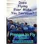 Prepare to Fly - Fear of Flying Video