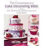 Produkt-Bild: The Contemporary Cake Decorating Bible: Over 150 Techniques and 80 Stunning Projects [ THE CONTEMPORARY CAKE DECORATING BIBLE: OVER 150 TECHNIQUES AND 80 STUNNING PROJECTS ] by Smith, Lindy (Author) Oct-07-2011 [ Paperback ]