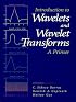 Introduction to Wavelets and Wavelet Transforms: A Primer