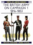 The British Army on Campaign, 1816-1902 (I): 1816-53  (Osprey Men-at-arms Series): 1816-53 Bk. 1