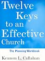 Twelve Keys to an Effective Church, The Planning Workbook: Strategic Planning for Mission (The Kennon Callahan Resource Library for Effective Churches)