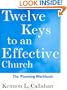 Twelve Keys to an Effective Church, The Planning Workbook: Strategic Planning for Mission (The Kennon Callahan Resource Library for Effective Churches)