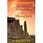 Becoming a Spiritual Being in a Physical Body: A Manual for Your Spiritual Journey