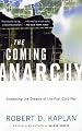 The Coming Anarchy: Shattering the Dreams of the Post Cold War