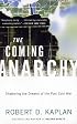 The Coming Anarchy: Shattering the Dreams of the Post Cold War