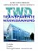 Transparente Waermedaemmung. Produkte - Projekte - Planungshinweise.