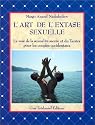 L&rsquo;art de l&rsquo;extase sexuelle