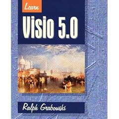 Learn Visio 5.0: For Users of Visio Technical and Visio Professional