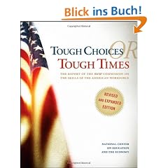 Tough Choices or Tough Times: The Report of the New Commission on the Skills of the American Workforce