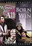 Double Feature- Winner Take All (1975) & Born To Win (1971) (2006 DVD) Double Feature- Winner Take All (1975) & Born To Win (1971) (2006 DVD)