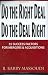 Do the Right Deal, Do the Deal Right: 35 Success Factors for Mergers and Acquisitions