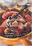 Revue Flammarion  / Cuisine de Montagne : 60 Recettes originales