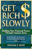 Get Rich Slowly: Building Your Financial Future Through Common Sense