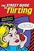 Books : The Street Guide to Flirting