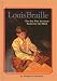 Louis Braille: The Boy Who Invented Books for the Blind