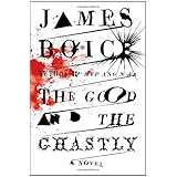 The Good and the Ghastly: A Novel