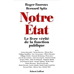 Notre �tat : le livre-v�rit� de la fonction publique