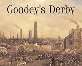 Goodey's Derby (Paintings and Drawing in the Collection of Derby Museum & Art Gallery)