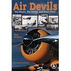 Air Devils: Sky Racers, Sky Divers, and Stunt Pilots (Cover-to-Cover Books) by  Ellen Hopkins and Michael A. Aspengren