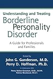 Understanding and Treating Borderline Personality Disorder: A Guide for Professionals and Families