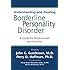 Understanding and Treating Borderline Personality Disorder: A Guide for Professionals and Families