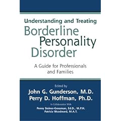Understanding and Treating Borderline Personality Disorder: A Guide for Professionals and Families
