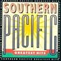 Southern Pacific - Greatest Hits