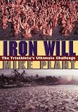Iron Will: The Triathlete's Ultimate Challenge