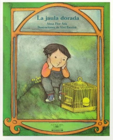 SOCIAL STUDIES 2003 SPANISH LITERATURE BIG BOOK GRADE 2 UNIT 6 LA JAULA DORADA (SANTILLANA) (Cuentos Para Todo el Ano (Little Books))