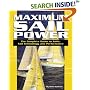 Maximum Sail Power: The Complete Guide to Sails, Sail Technology, and Performance