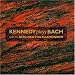 Musik (Pop) : Kennedy plays Bach