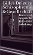 Schizophrenie und Gesellschaft: Texte und Gespr�che von 1975 bis 1995: Texte und Gespr�che 1975 - 1995