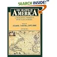 The Shaping of America: A Geographical Perspective on 500 Years of History, Vol. 1: Atlantic America, 1492-1800... by D. W. Meinig