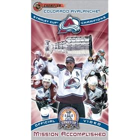 Mission Accomplished - Colorado Avalanche 2001 Stanley Cup Champions [VHS]