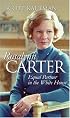 Rosalynn Carter: Equal Partner in the White House (Modern First Ladies)