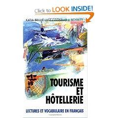 Tourisme Et Hotellerie: Lectures Et Vocabulaire En Fran�ais, (Tourism and Hotel Management) (Schaum's Foreign Language Series)