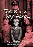 There's a boy here : the autobiography of General John Gowans