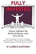 Fully Invested: Improv Explains the World of Money, and Vice Versa