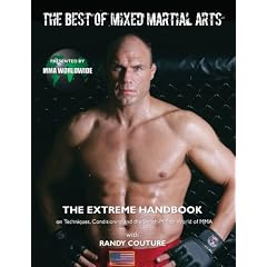 The Best of Mixed Martial Arts: The Extreme Handbook on Techniques, Conditioning, and the Smash-Mouth World of MMA