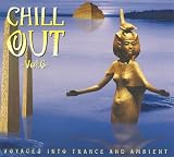 Chill Out Vol. 6 - Voyages Into Trance And Ambient [RARE]