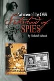 Sisterhood of Spies: The Women of the Oss