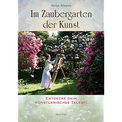 Im Zaubergarten der Kunst: Entdecke dein k�nstlerisches Talent!