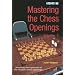 Mastering the Chess Openings: Unlocking the Mysteries of the Modern Chess Openings, Volume 1