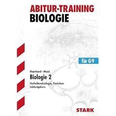 Biologie 2 f�r G9. Leistungskurs. Verhaltensbiologie, Evolution. F�r alle Bundesl�nder au�er Baden-W�rttemberg. Abitur-Training Biologie