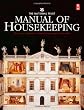 The National Trust Manual of Housekeeping: The Care of Collections in Historic Houses Open to the Public